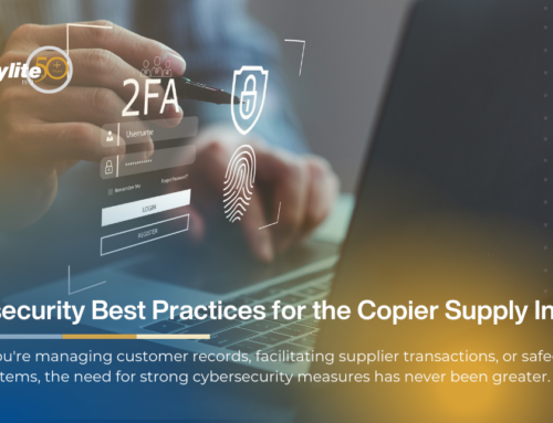 Cybersecurity Best Practices for the Copier Supply Industry