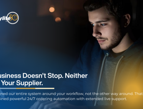 Your Business Doesn’t Stop. Neither Should Your Supplier.